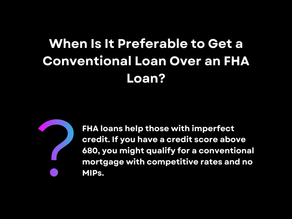 When Is It Preferable to Get a Conventional Loan Over an FHA Loan homepage